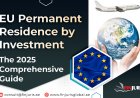 EU Permanent Residence by Investment: The 2025 Comprehensive Guide